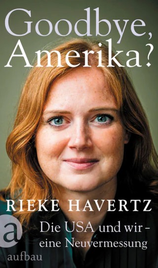 Rieke Havertz – Goodbye, Amerika?