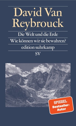 David van Reybrouck, Die Welt und die Erde