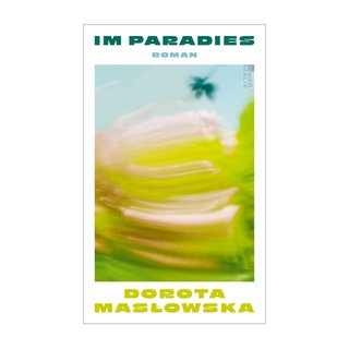 Cover des Buches Dorota Maslowska Im Paradies