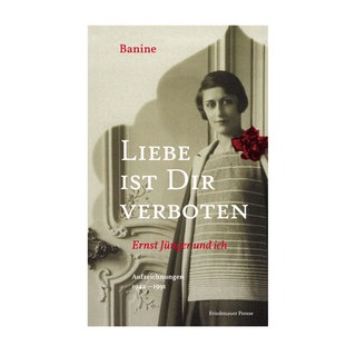 Cover des Buches Banine Liebe ist Dir verboten. Ernst Jünger und ich