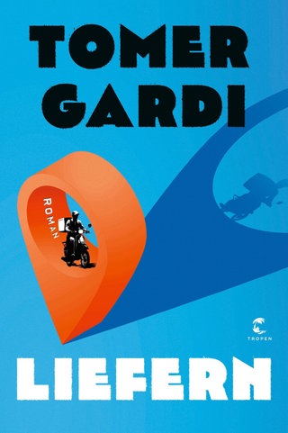 Tomer Gardi - Liefern