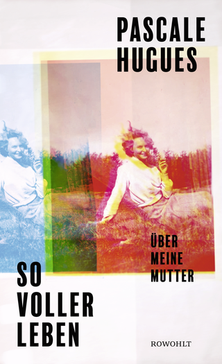 Buchcover „So voller Leben“ von Pascale Hugues