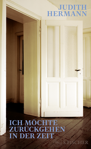 Judith Hermann: „Ich möchte zurückgehen in der Zeit“