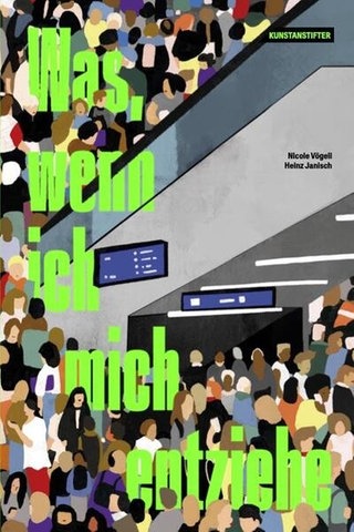 Heinz Janisch: Was, wenn ich mich entziehe. kunstanstifter verlag 2026