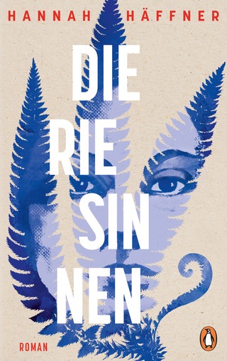 Hannah Häffner: Die Riesinnen. Penguin Verlag 2026