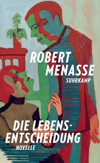 Cover des Buches Robert Menasse Die Lebensentscheidung
