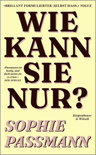 Cover des Buches "Wie kann sie nur?" von Sophie Passmann