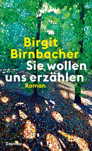 Birgit Birnbacher - Sie wollen uns erzählen
