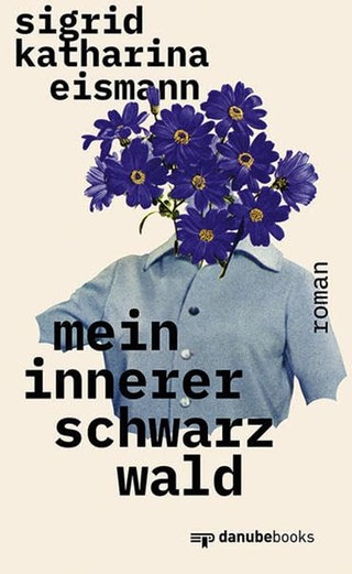 Sigrid Katharina Eismann: Mein innerer Schwarzwald. danube books Verlag 2025