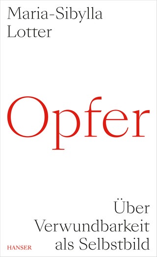 Buchcover „Opfer: Über Verwundbarkeit als Selbstbild“