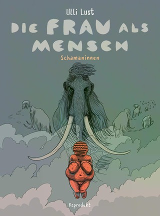 Ulli Lust - Die Frau als Mensch: Schamaninnen