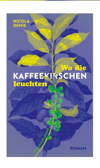 Nicola Denis, Wo die Kaffeekirschen leuchten