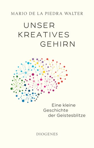 Buchcover „Unser kreatives Gehirn: Eine kleine Geschichte der Geistesblitze“