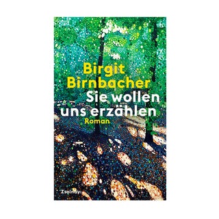 Cover des Buches Birgit Birnbacher: Sie wollen uns erzählen