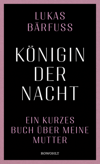 Lukas Bärfuss: Königin der Nacht