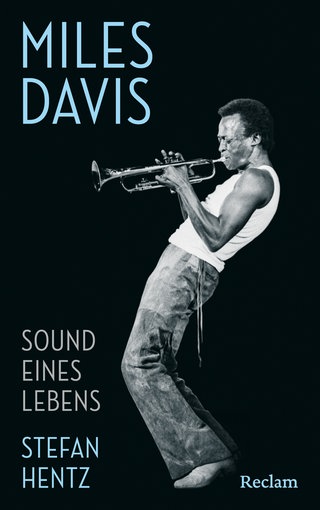 Buchcover „Miles Davis – Sound eines Lebens“ von Stefan Hentz