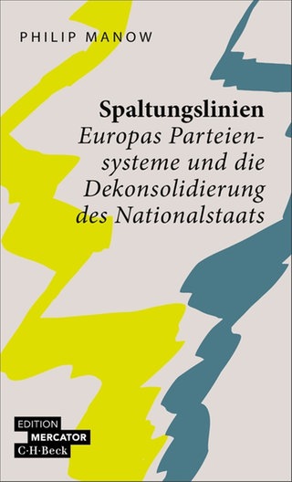 Buchcover: „Spaltungslinien. Europas Parteiensysteme und die Dekonsolidierung des Nationalstaats“ von Philip Manow 