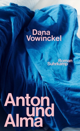 Cover des Buches "Anton und Alma" von Dana Vowinckel