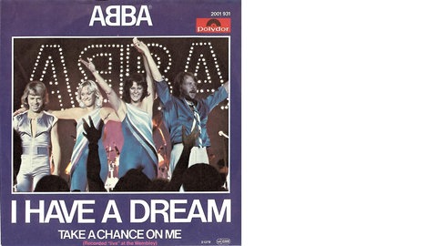 Plattencover ABBA ("I Have A Dream" und "Take A Chance On Me") - Bis heute schaut die Band auf eine Geschichte voller Erfolg zurück.
