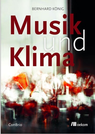 Bernhard König: Musik und Klima