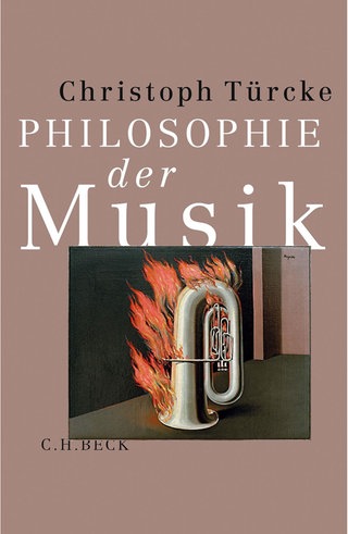 „Philosophie der Musik“ von Christoph Türcke