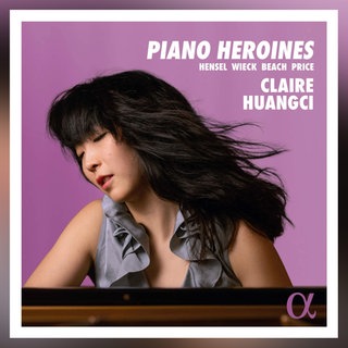 Claire Huangci: Piano Heroines