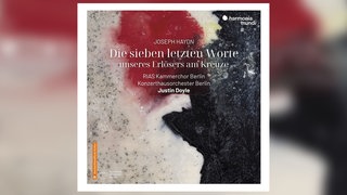 CD-Cover von  „Sieben letzte Worte unseres Erlösers am Kreuze“