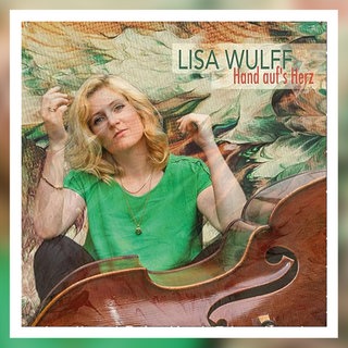 „Hand aufs Herz“ - Lisa Wulff. Label: Laika Records 2025