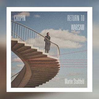 Martin Stadtfeld "Return to Warsaw"