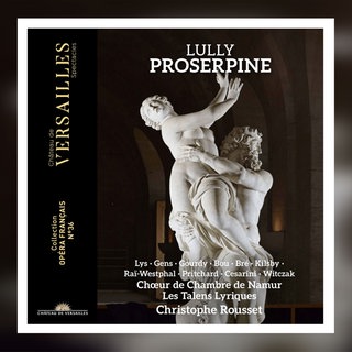 Les Talens Lyriques mit Lullys „Proserpine“