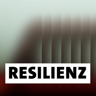Wort der Woche: Resilienz