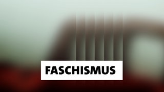 Wort der Woche: Faschismus