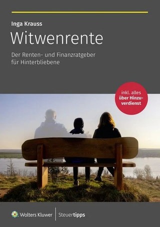 Buchcover: Witwenrente: Der Renten- und Finanzratgeber für Hinterbliebene | Trauer und finanzielle Sorgen | Jung verwitwet: Wenn der Partner zu früh stirbt