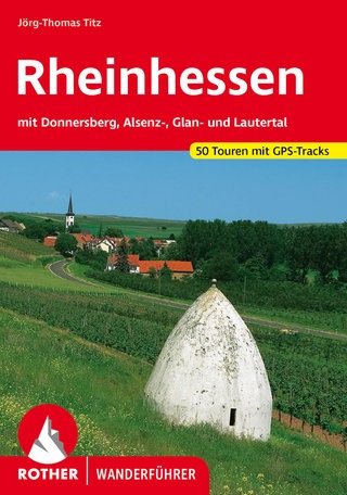 Wandern, Einkehren und Genießen in Rheinhessen | Tipps von Wanderbuchautor Jörg-Thomas Titz