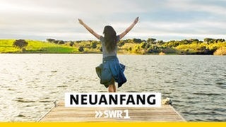 SWR1 Podcast: Neuanfang - wenn es anders kommt im Leben
