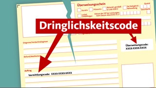 Überweisungsschein mit Aufschrift "Dringlichkeitscode". Kritik an dringlichen Facharztterminen.