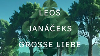 Leoš Janáčeks große Liebe