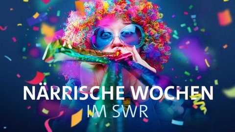 Närrische Wochen 2023 im SWR Fernsehen