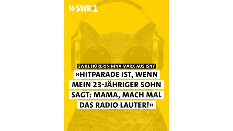 SWR1 Hörerin Nina Marx aus Isny - "Hitparade ist, wenn mein 23-jähriger Sohn sagt: Mama mach doch mal das Radio lauter!"