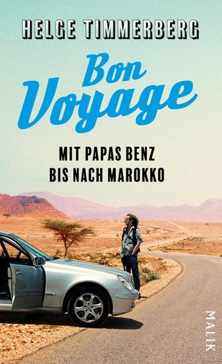 Cover: Bon Voyage: Mit Papas Benz bis nach Marokko von Helge Timmerberg