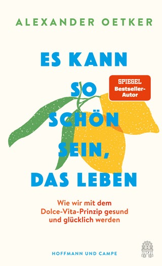 Buchcover Es kann so schön sein, das Leben von Alexander Oetker