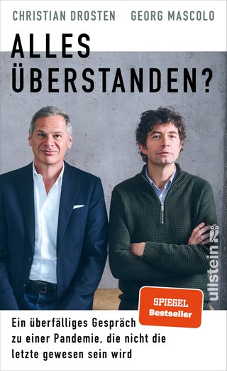 Buchcover: "Alles überstanden? Ein überfälliges Gespräch zu einer Pandemie, die nicht die letzte gewesen sein wird" von Georg Mascolo und Prof. Christian Drosten