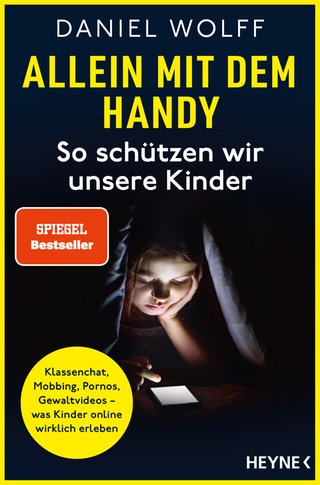 Cover: Allein mit dem Handy: So schützen wir unsere Kinder von Daniel Wolff