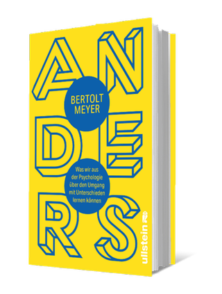 Cover: Anders: Was wir aus der Psychologie über den Umgang mit Unterschieden lernen können | Die Psychologie der Unterschiede fundiert erklärt von Bertolt Meyer