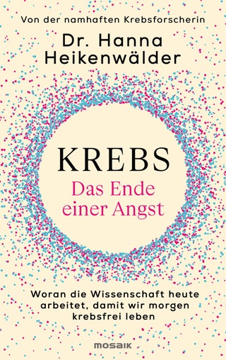 Buchcover: Krebs - Das Ende einer Angst von Hanna Heikenwälder