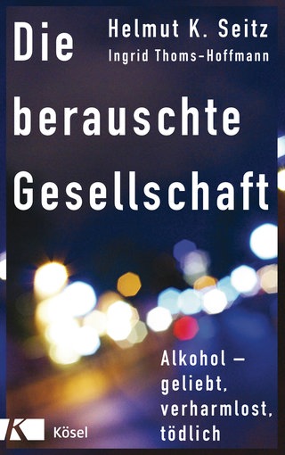 Buchcover: Die berauschte Gesellschaft von Helmut Seitz und Ingrid Thoms-Hoffmann