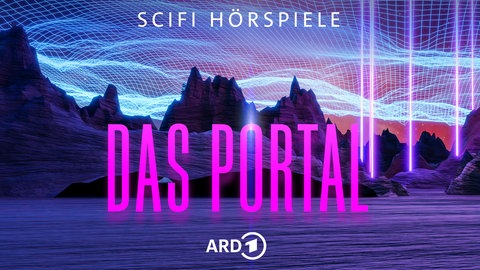 Covergrafik für "Das Portal – ARD Science-Fiction-Hörspiele"