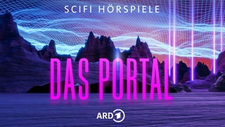 Covergrafik für "Das Portal – ARD Science-Fiction-Hörspiele"
