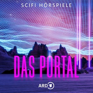 Covergrafik für "Das Portal – ARD Science-Fiction-Hörspiele"