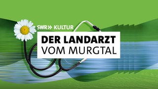 Podcastcover Der Landarzt im Murgtal